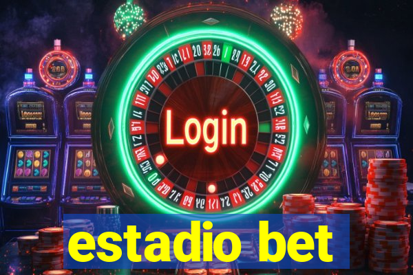 estadio bet